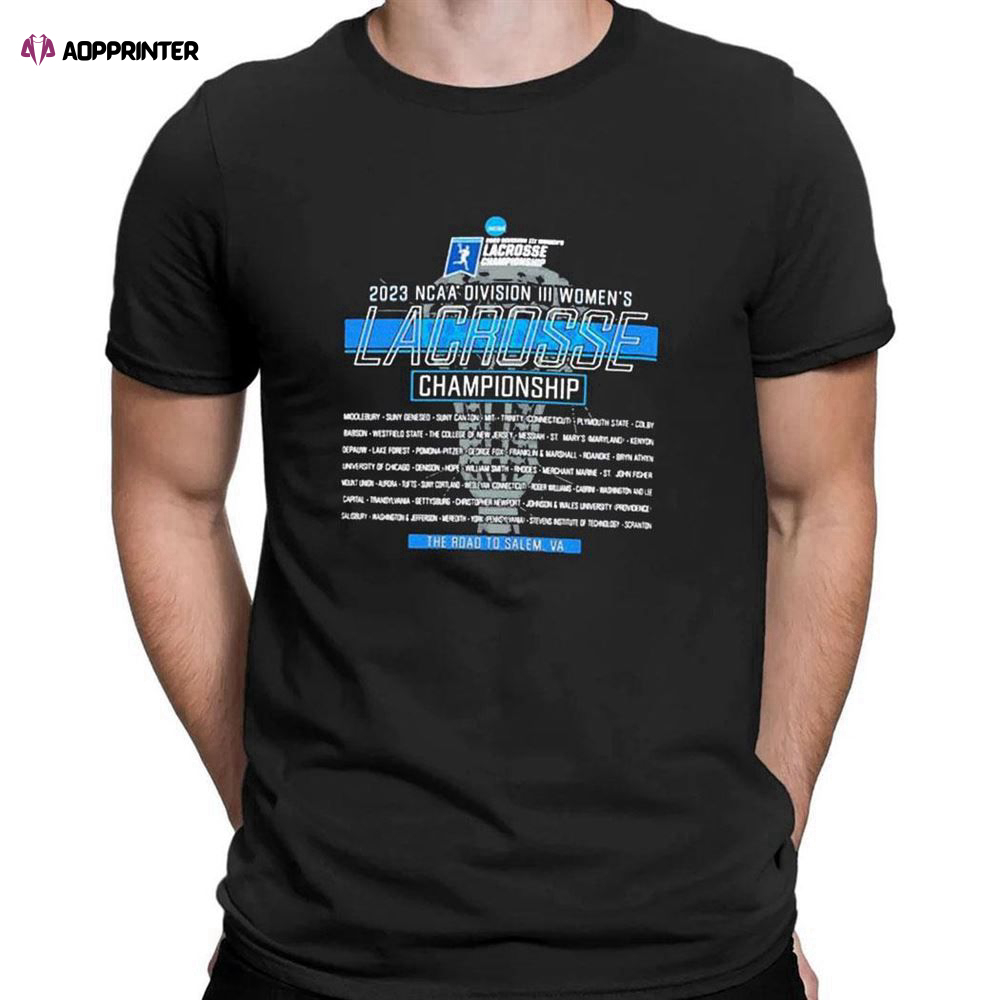 Third Rounds 2023 Ncaa Division Iii Womens Lacrosse Championship T-shirt For Men Women