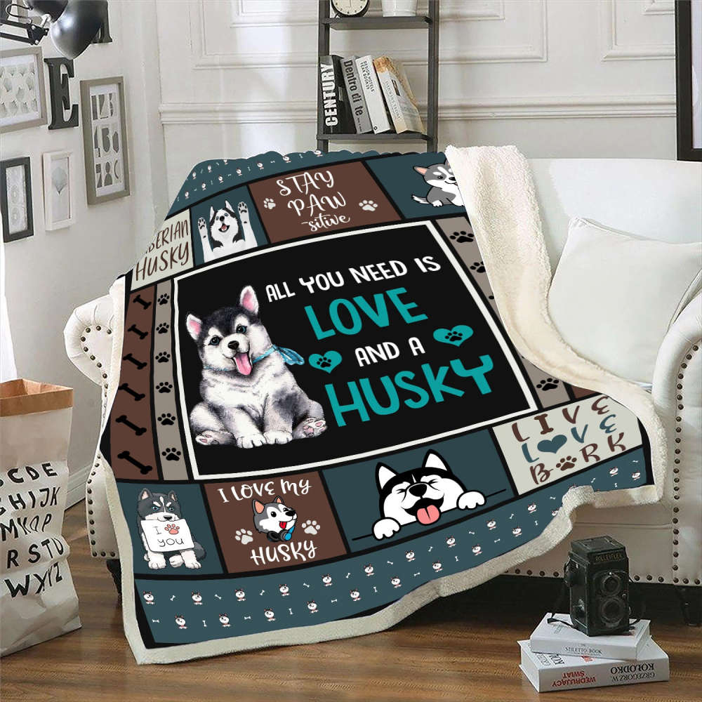 All You Need Is Love And A Husky Dog Siberian Husky Fleece Blanket