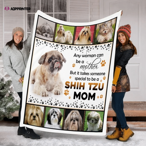 But It Takes Someone Special To Be A Shih Tzu Mom Dog Fleece Blanket, Gift For Dog Lover