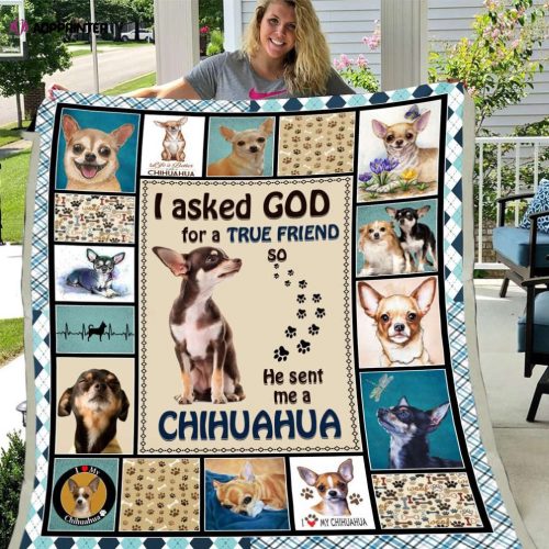 Chihuahua Dog Blanket God Sent Me A Chihuahua Quilt Blanket, Gift For Dog Lovers, Love Chihuahua Sherpa Blanket