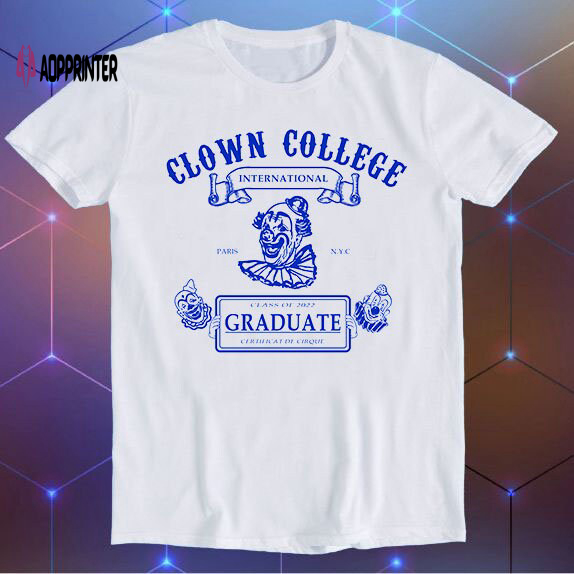 Circus Clown College Weird Graphic Pennywise Meme Unisex Gamer Cult Movie Music Cool Funny Gift T Shirt E877