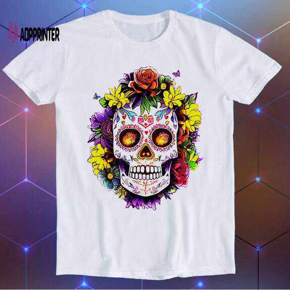 Floral Sugar Skull Day of the Dead Dia De Parody Meme Movie Music Cool Funny Gift T Shirt E1163