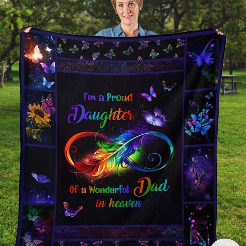 I’m A Proud Daughter Of A Wonderful Dad In Heaven Blanket