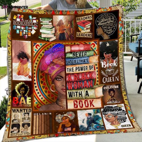 Never Underestimate The Power Of Black Woman With A Book Quilt Blanket Great Customized Blanket Gifts For Birthday Christmas Thanksgiving