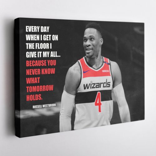 Russell Westbrook Quote Poster Washington Wizards Canvas Unique Design Wall Art Print Hand Made Ready to Hang Custom Design