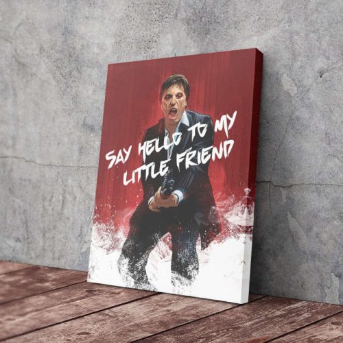 Scarface Poster Say Hello To My Little Friend Movie Canvas Unique Design Wall Art Print Hand Made Ready to Hang Custom Design