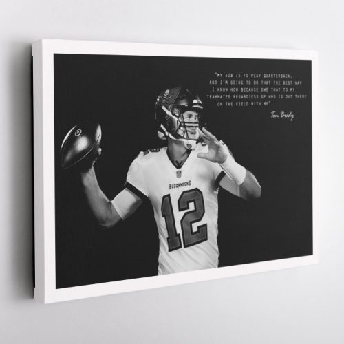 Tom Brady Quote Poster Black and White Tampa Bay Buccaneers Canvas Unique Design Wall Art Print Hand Made Ready to Hang Custom Design