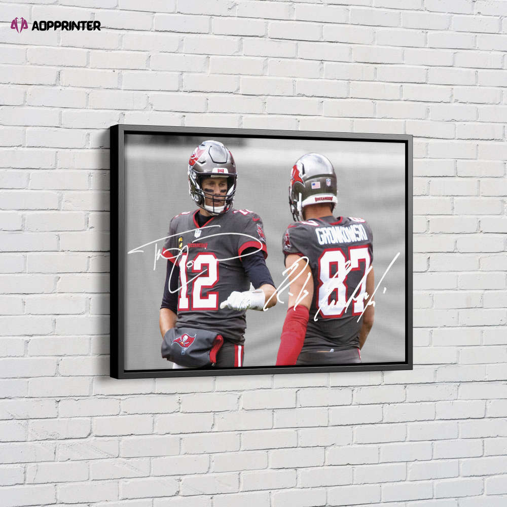 Tom Brady Rob Gronkowski Autographed Poster Tampa Bay BuccaneersCanvas Unique Design Wall Art Print Hand Made Ready to Hang Custom Design