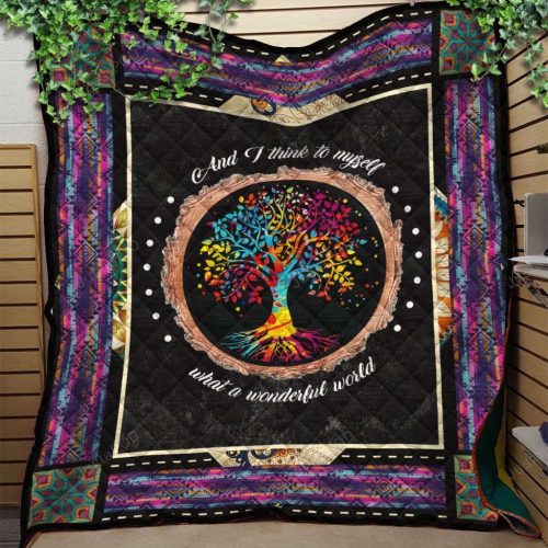 Tree Of Life And I Think To Myself What A Wonderful World Quilt Blanket Great Customized Blanket Gifts For Birthday Christmas Thanksgiving