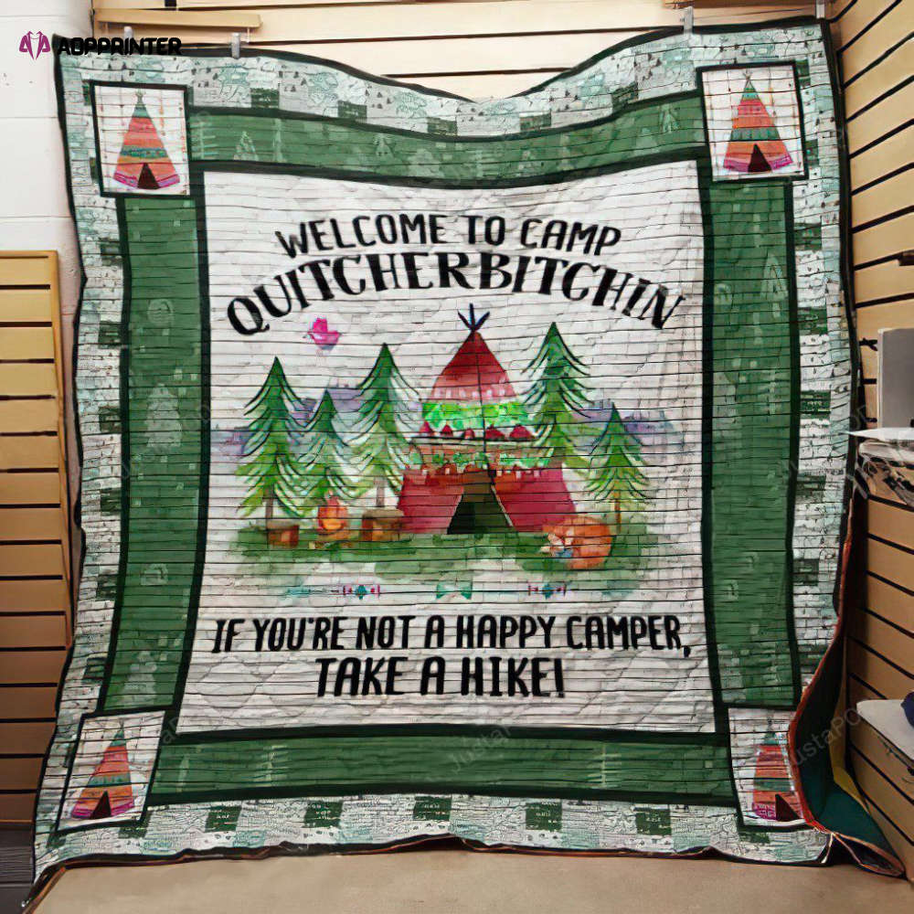 Welcome To Camp Quitcherbitchin If You’re Not A Happy Camper Take A Hike Quilt Blanket Great Customized Blanket Gifts For Birthday Christmas Thanksgiving