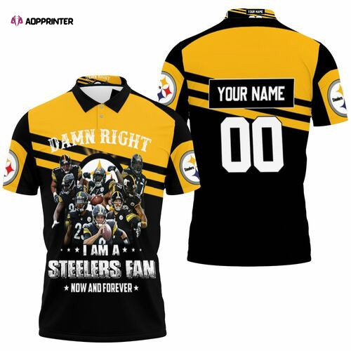 Damn Right I Am A Pittsburgh Steelers Fan Now And Forever Personalized 3D Gift for Fans Polo Shirt