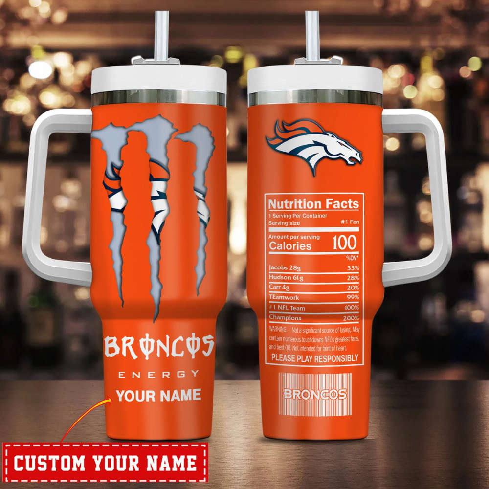 Denver Broncos NFL Energy Nutrition Facts Personalized Stanley Tumbler 40Oz Gift for Fans