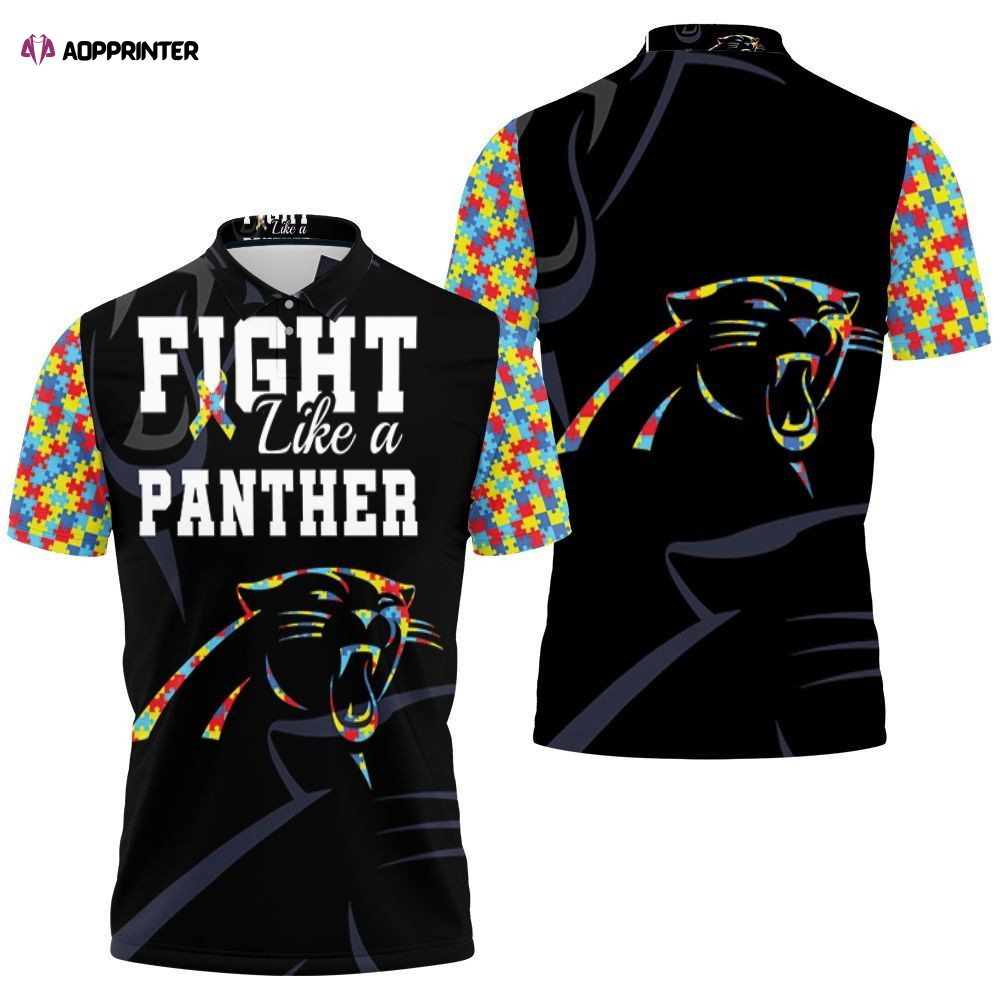 Fight Like A Carolina Panthers Autism Support Polo Shirt Gift for Fans Shirt 3d T-shirt