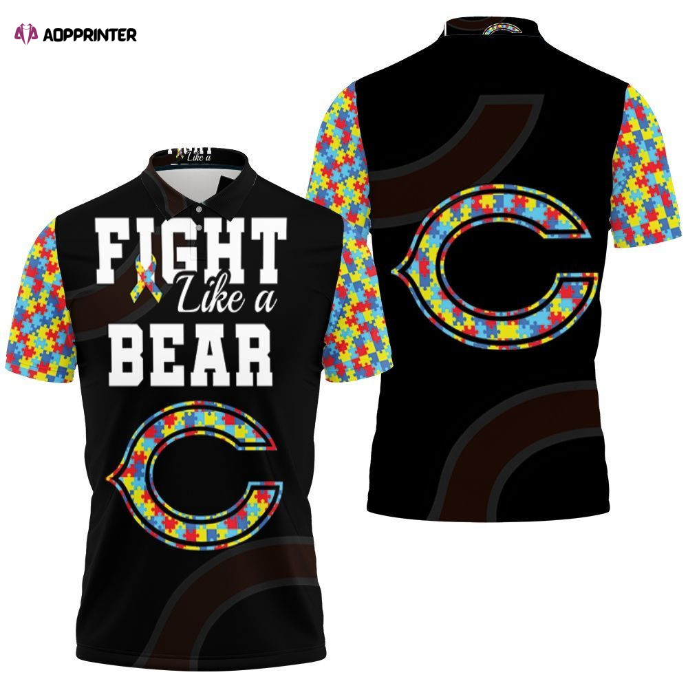 Fight Like A Chicago Bears Autism Support Polo Shirt Gift for Fans Shirt 3d T-shirt