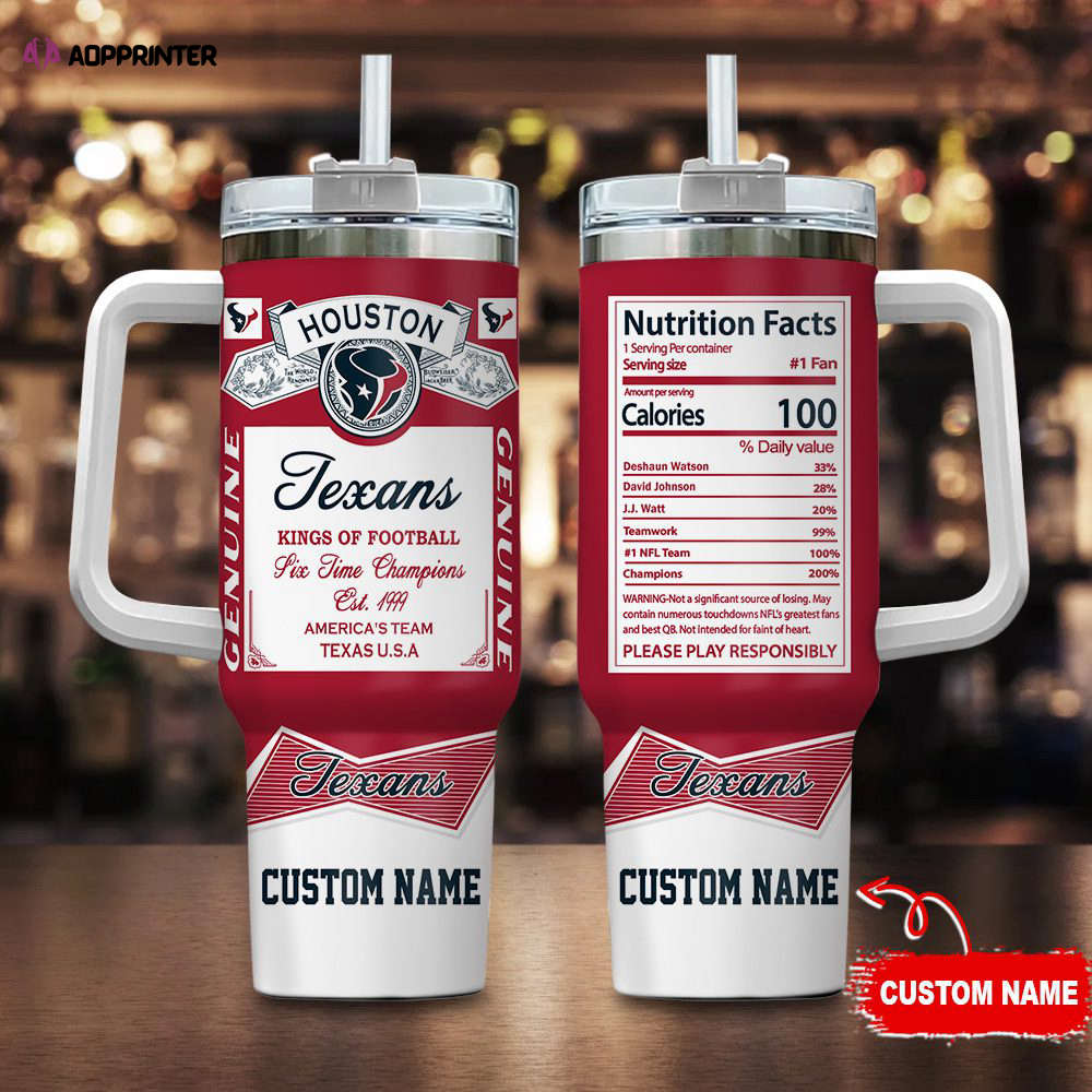 Houston Texans Personalized NFL Nutrition Facts 40oz Stanley Tumbler Gift for Fans