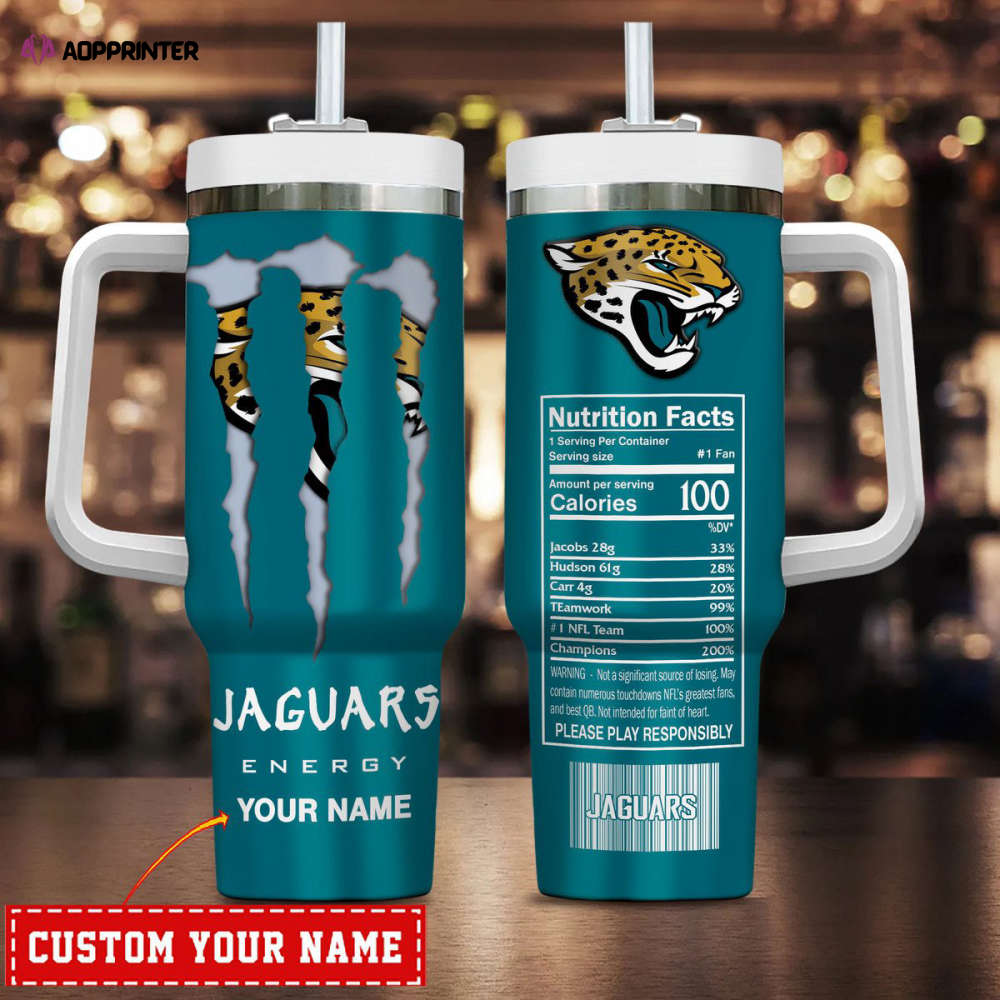 Jacksonville Jaguars NFL Energy Nutrition Facts Personalized Stanley Tumbler 40Oz Gift for Fans