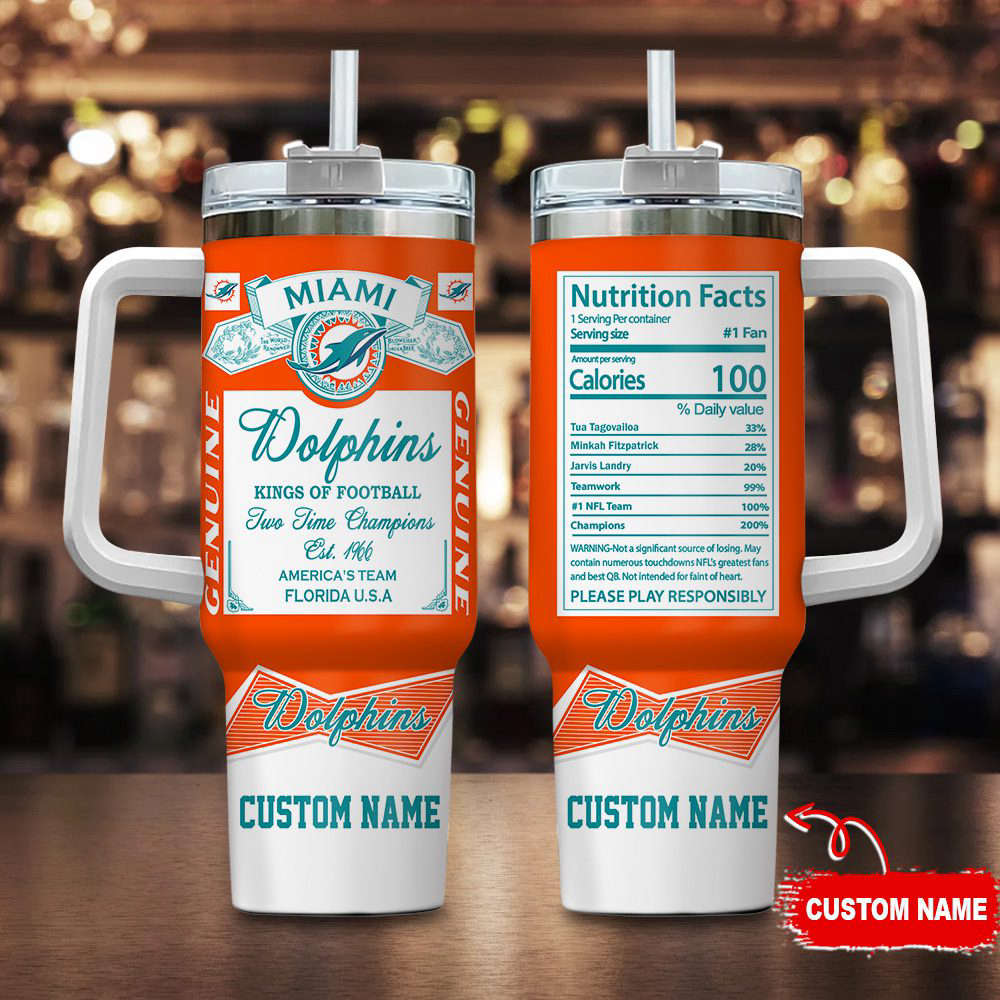 Miami Dolphins Personalized NFL Nutrition Facts 40oz Stanley Tumbler Gift for Fans