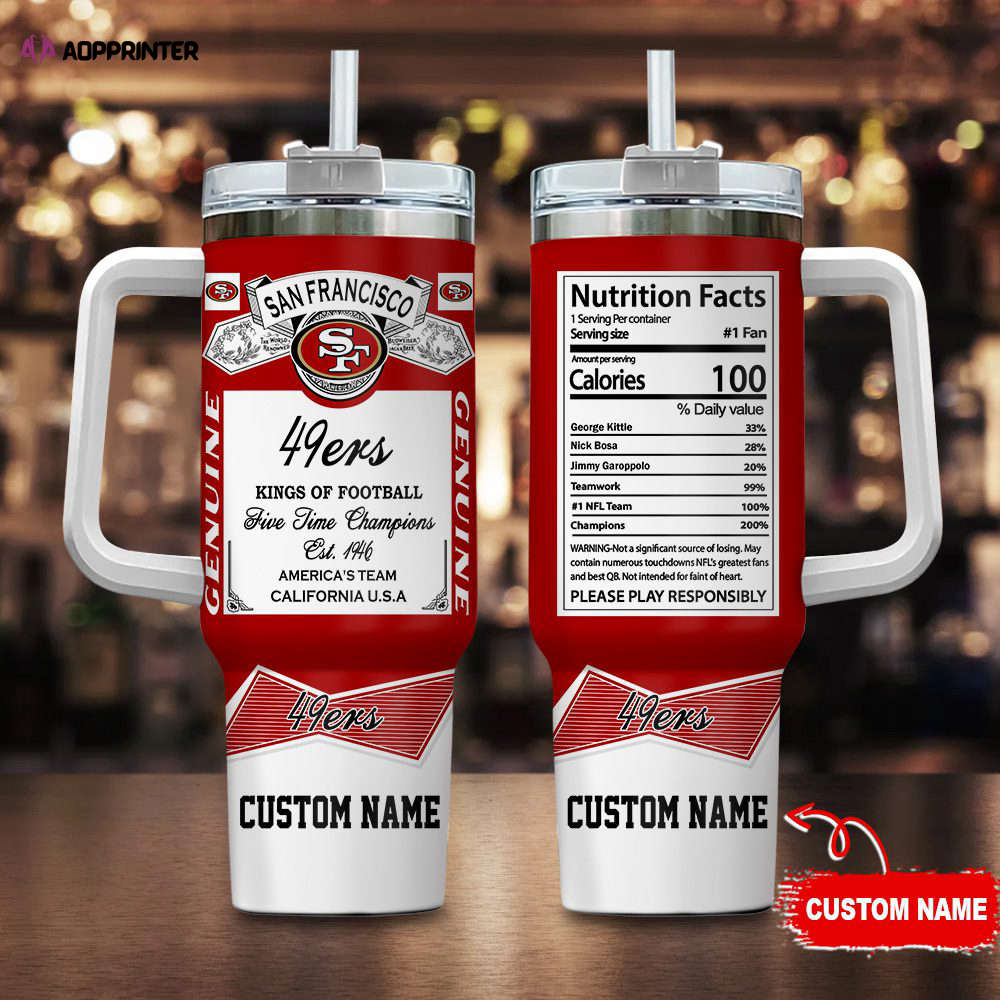 San Francisco 49ers Personalized NFL Nutrition Facts 40oz Stanley Tumbler Gift for Fans