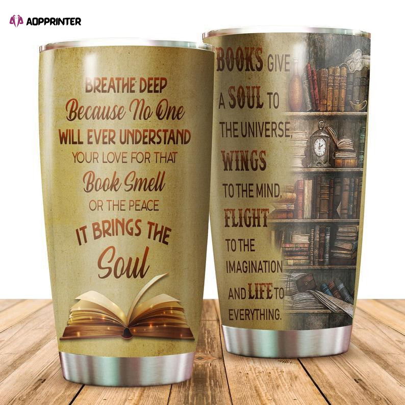 Books Give A Soul To The Universe Stainless Steel Tumbler