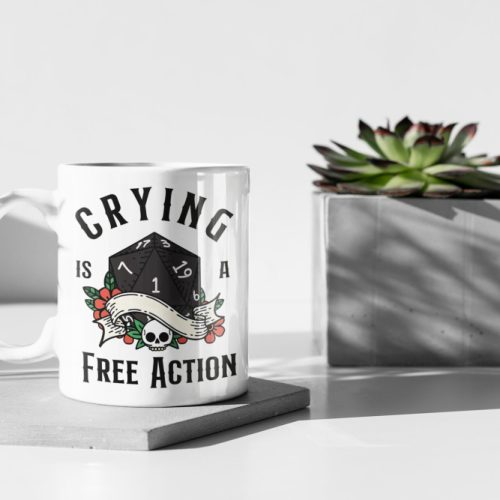 Crying Is A Free Action, Dnd Dice, Critical Failure, Dnd Coffee Mug, Dnd Gift, Gamer Mug, Video Game, 11 oz Ceramic Mug Gift