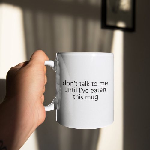 Don’t Talk To Me Until I’ve Eaten This Mug, Funny Mug, Coffee Lovers, Coffee Mug, Gift For Her, 11 oz Ceramic Mug Gift