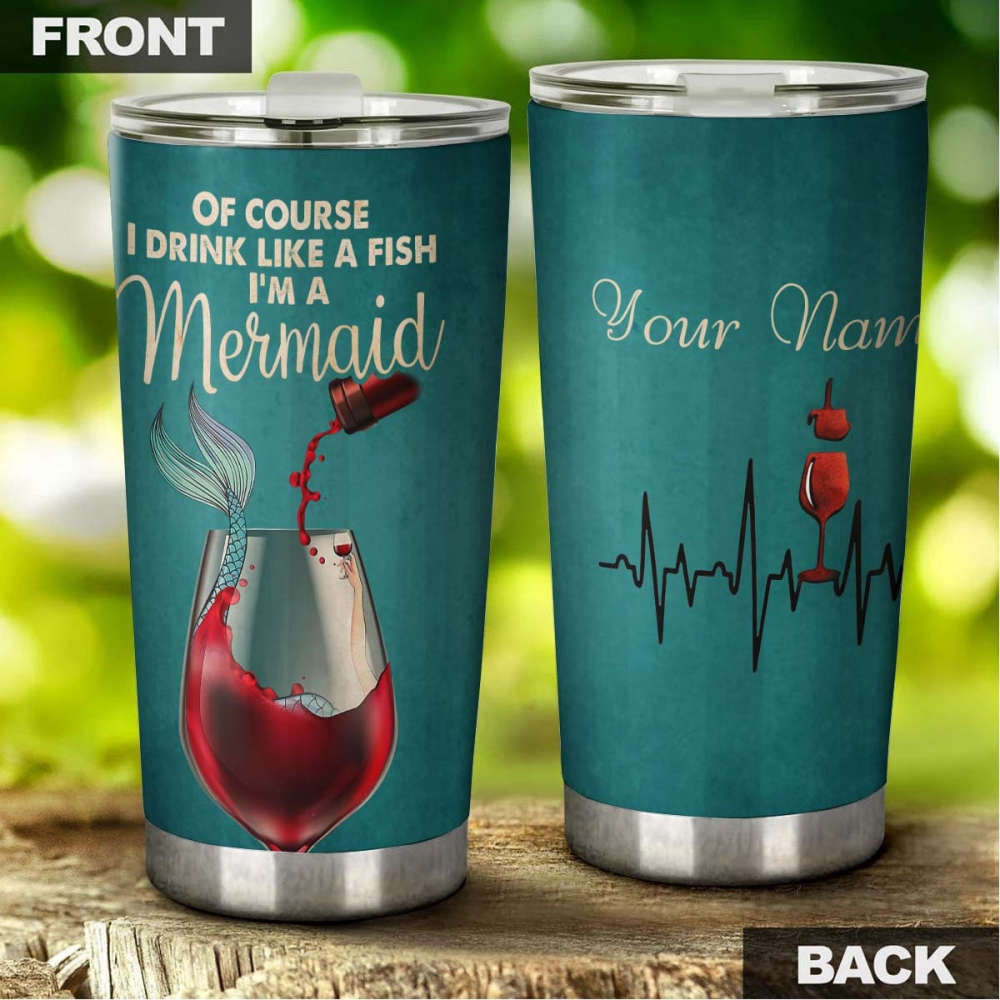 Drink Like A Fish Wine Mermaid Personalized Stainless Steel Tumbler
