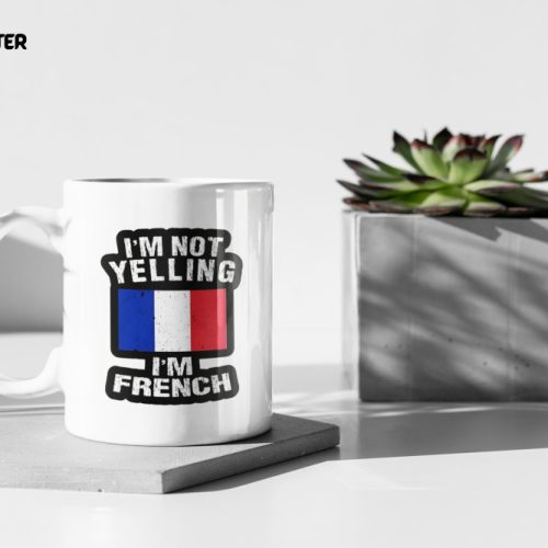 France Mug Gift I’m Not Yelling I’m French Gift For French Friend 11 oz Ceramic Mug Gift