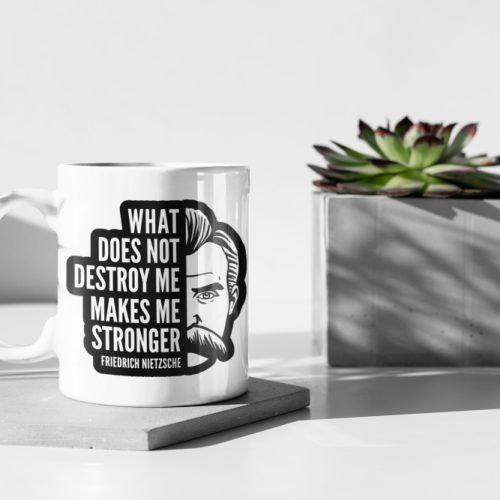 Friedrich Nietzsche Quote What Does Not Destroy Me Makes Me Stronger 11 oz Ceramic Mug Gift