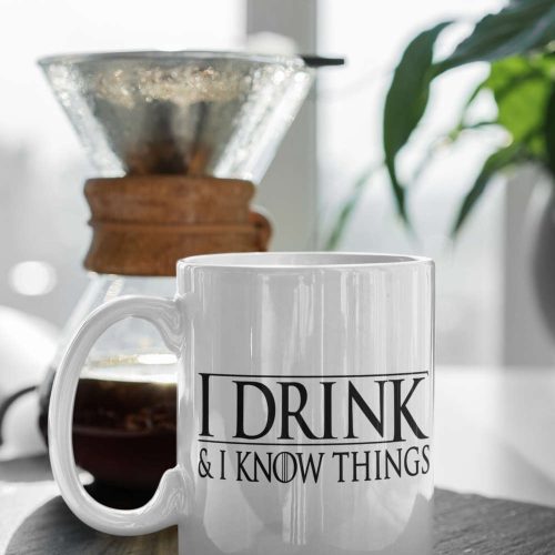 Game Of Thrones I Drink And I Know Things Perfect Gift For Game Of Thrones Fan 11 oz Ceramic Mug Gift