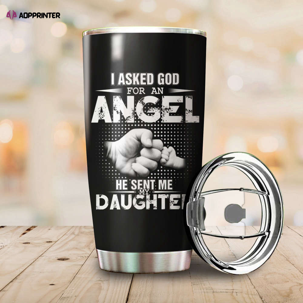 I Ask God For An Angle Stainless Steel Tumbler