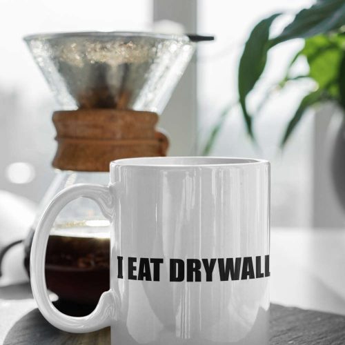 I Eat Drywall, Funny Meme Gift, Gift For Him, Gift For Her, Coffee Mug, Funny Coffee Mug 11″,