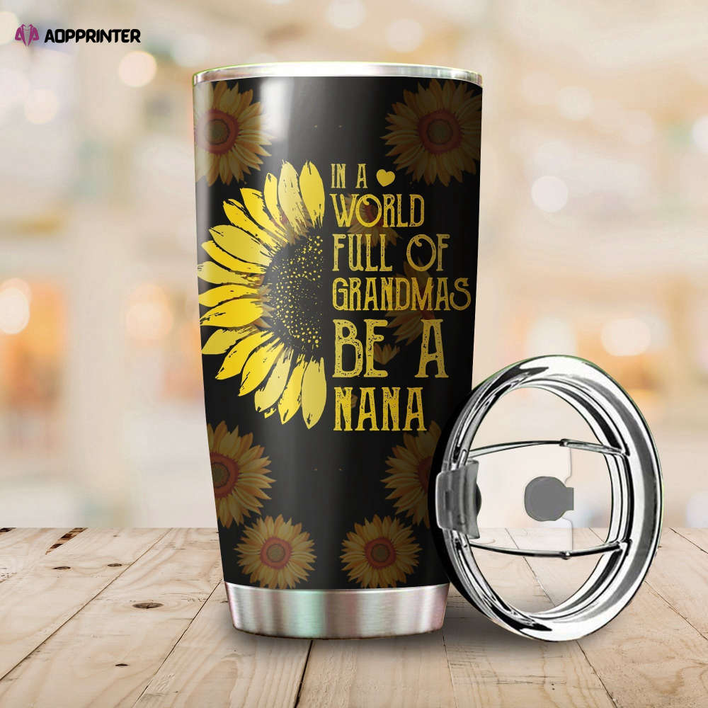 In A World Full Of Grandmas Stainless Steel Tumbler