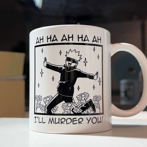 Jujutsu Kaisen Satoru Gojo Gift Anime Funny I’ll Murder You! Anime Lover Gift JJK Mug Anime Gift 11 oz Ceramic Coffe Mug