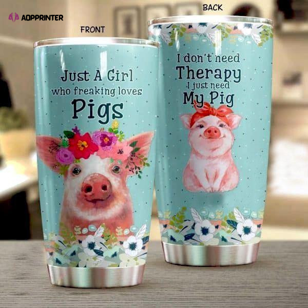 Just a Girl Who Freaking Loves Pigs Stainless Steel Tumbler