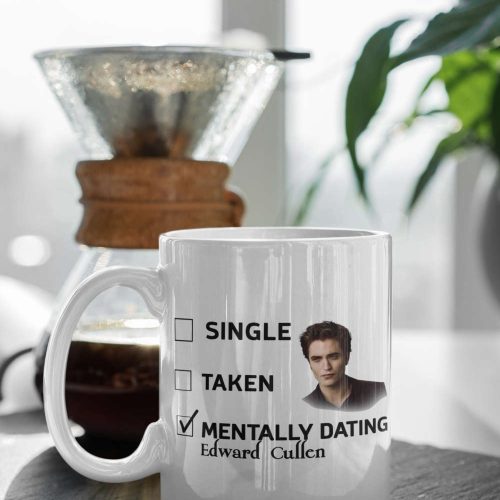 Mentally Dating Edward Cullen Edward Cullen Mug The Twilight Merch Vampire Coffee Mug White 11 oz Ceramic Mug Gift