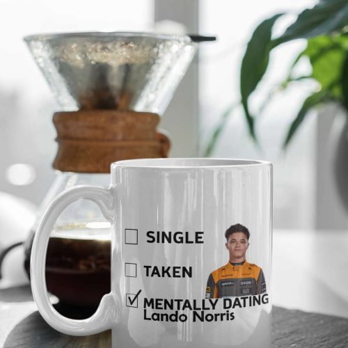 Mentally Dating Lando Norris Norris Fan F1 Formula One Fan Grand Prix 2024 Coffee Mug White 11 oz Ceramic Mug Gift