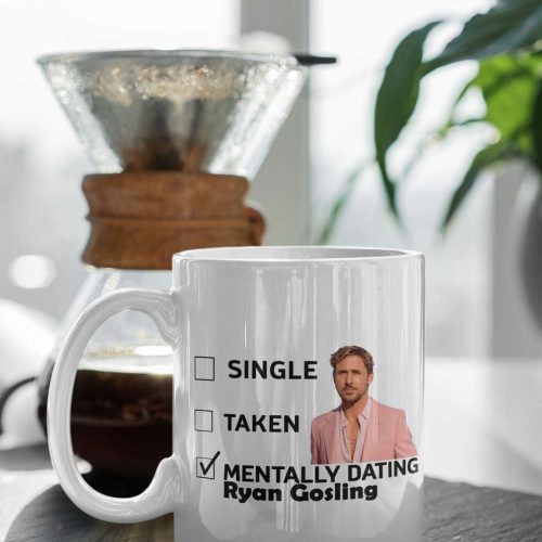 Mentally Dating Ryan Gosling Ryan Gosling Ryan Gosling Mug Ryan Gosling Fan Gift Coffee Mug White 11 oz Ceramic Mug Gift