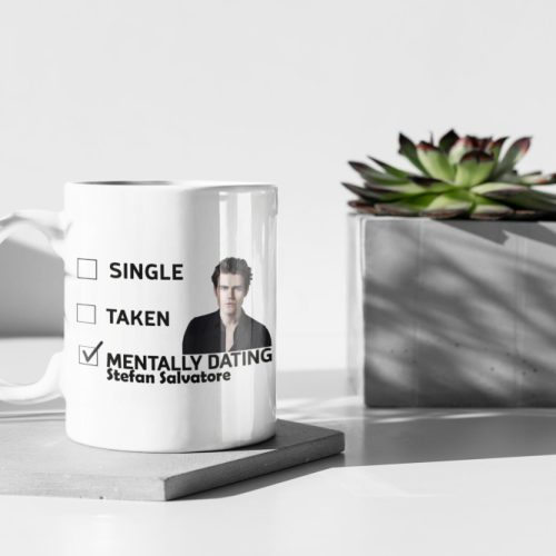 Mentally Dating Stefan Salvatore Team Stefan The Vampire Diaries Merch Mystic Falls Coffee Mug White 11 oz Ceramic Mug