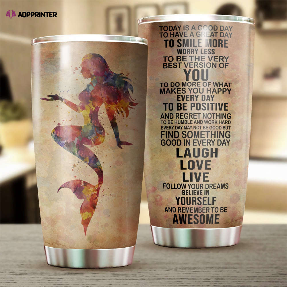 Mermaid Today Is A Good Day Stainless Steel Tumbler