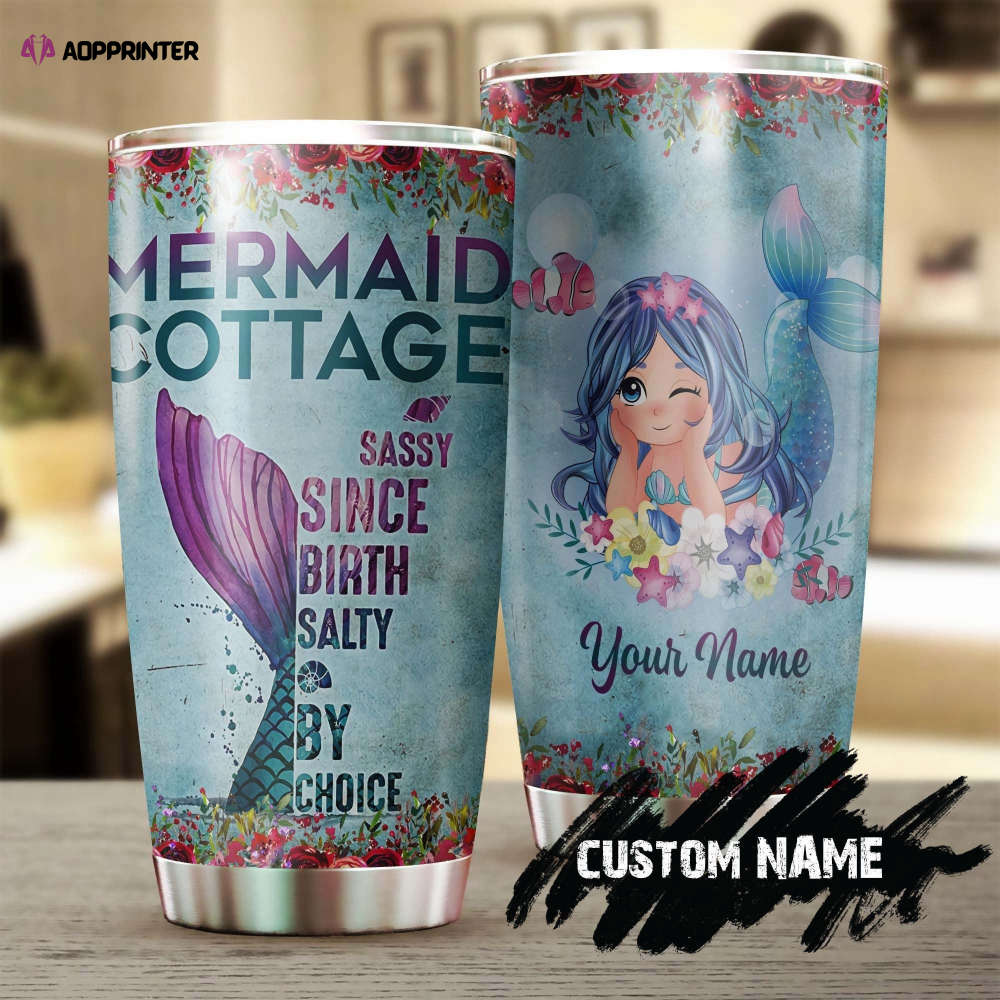 Personalized Sassy Since Birth Salty By Choice Mermaid Tail Stainless Steel Tumbler
