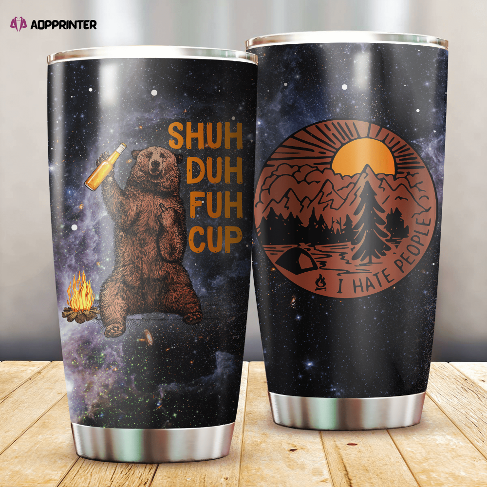 Shuh Duh Fuh Cup And Lets Go Camping Ver2 Stainless Steel Tumbler