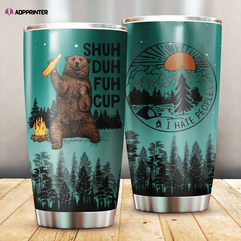 Shuh Duh Fuh Cup And Lets Go Camping Ver8 Stainless Steel Tumbler