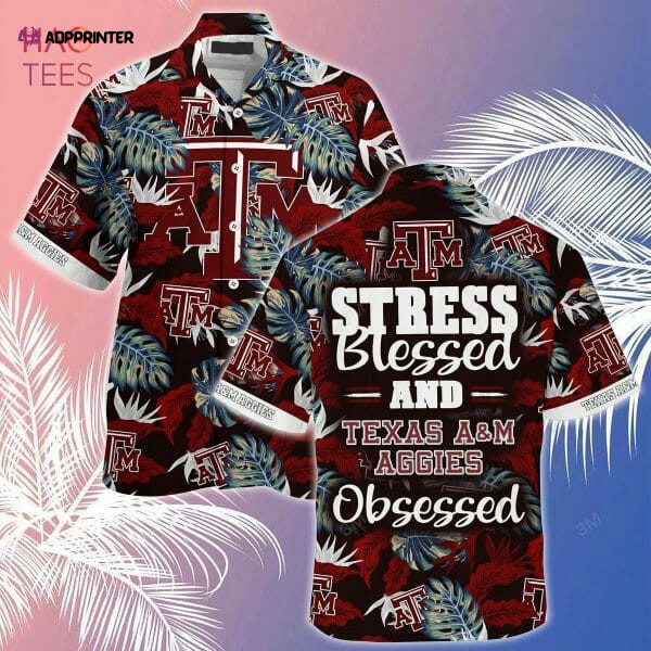 Texas A&ampM Aggies Stress Blessed Hawaiian Shirt