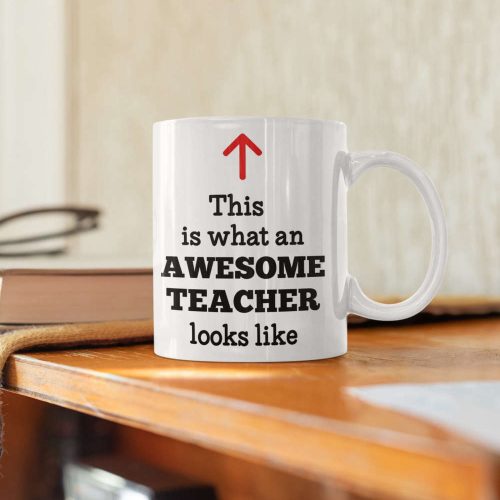 This is What an Awesome Teacher Looks Like, Gift For Teacher, Teacher’s Day Gift 11 oz Double Sided Ceramic Mug Gift