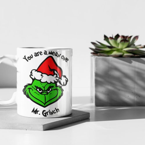 You Are A Mean One, Mr. Grinch, Grinch Mug Gift, Merry Grinchmas Mug Gift, Christmas Mug 11 oz Ceramic Mug Gift