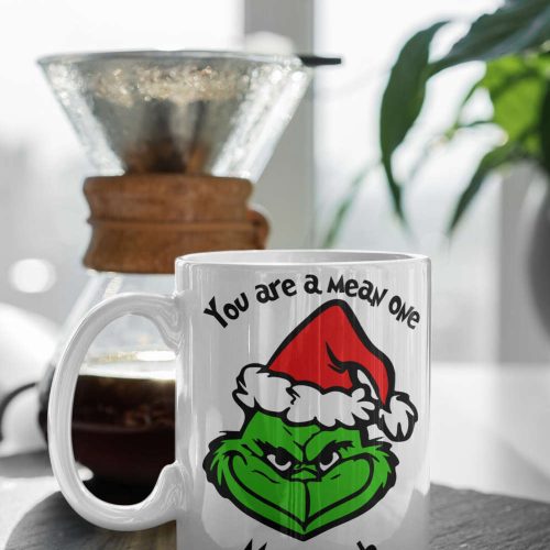 You Are A Mean One, Mr. Grinch, Grinch Mug Gift, Merry Grinchmas Mug Gift, Christmas Mug 11 oz Ceramic Mug Gift