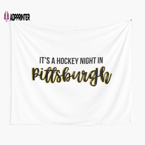 It s a Hockey Night in Pittsburgh Tapestry Gifts For Fans