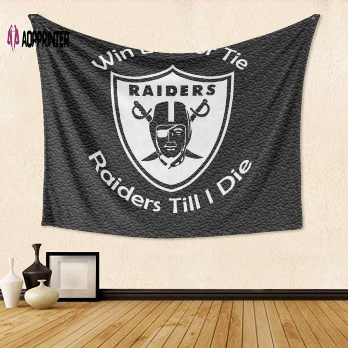 Las Vegas Raiders Win Lose Or Tie Raiders Till I Die Gift For Fan 3D Full Printing Tapestry