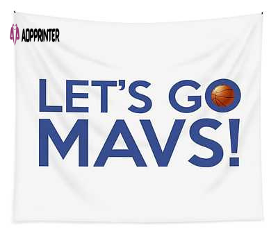 Lets Go Mavs Florian Rodarte Tapestry