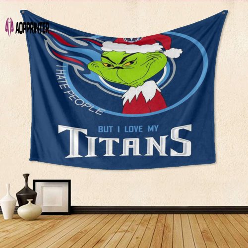 Grinch I Hate People Love My Titans Tapestry – Perfect Gift for Tennessee Titans Fans!